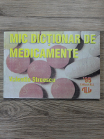 Valentin Stroescu - Mic dictionar de medicamente