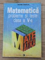 Victor Raischi - Matematica, probleme si teste de clasa V-a