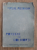 Virgil Petrisin - Poveste cu doi morti