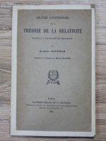 Albert Einstein - Quatre conferences sur la theorie de la relativite faites a l'universite de pronceton (1925)
