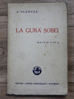 Alexandru Vlahuta - La gura sobei (editia a IV-a, 1928)