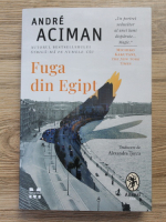 Andre Aciman - Fuga din Egipt