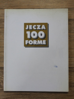 Andrei Petru Jecza - 100 forme
