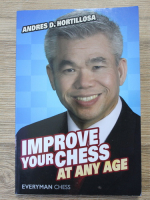Andres Hortillosa - Improve your chess at any age
