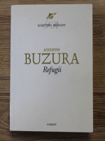 Augustin Buzura - Refugii