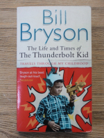 Bill Bryson - The life and times of the thunderbolt kid