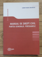 Carmen Tamara Ungureanu - Manual de Drept Civil, partea generala. Persoanele