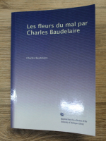 Charles Baudelaire - Les fleurs du mal (editie facsimil, 1894)
