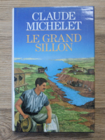 Anticariat: Claude Michelet - Le grand sillon