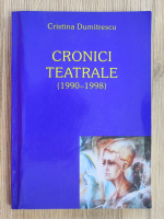 Crisrina Dumitrescu - Cronici teatrale (1990-1998)