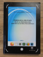 Cristian Dobre - Psihologia militara, pilon al performantei individuale si organizationale
