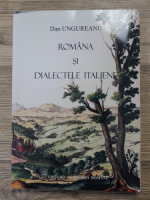 Dan Ungureanu - Romania si dialectele italiene