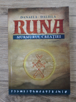 Danaela Daliela - Runa. Murmurul creatiei