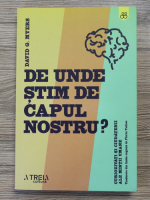 David D. Myers - De unde stim de capul nostru?