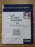 Doina Groza - Limba franceza L2. Manual pentru clasa a XII-a