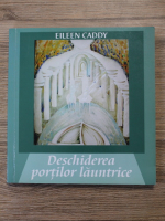Eileen Caddy - Deschiderea portilor launtrice