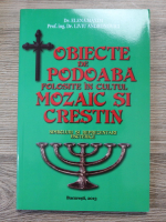 Elena Maxim - Obiecte de podoaba folosite in cultul mozaic si crestin. Simboluri si reprezentari esoterice
