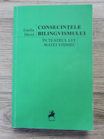 Anticariat: Emilia David - Consecintele bilingvismului in tratrul lui Matei Vidniec