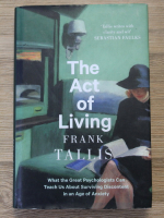 Anticariat: Frank Tallis - The act of living