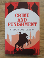 Fyodor Dostoevski - Crime and punishment