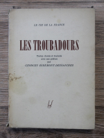 Georges Ribemont Dessaignes - Les troubadours