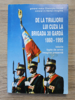 Gheorghe Cernat, Stelian Dragnea - De la tiraliorii lui Cuza la brigada 30 garda. 1860 - 1995