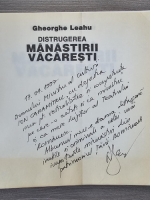 Gheorghe Leahu - Distrugerea Manastirii Vacaresti (cu autograful autorului pentru Ion Caramitru)
