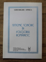 Gheorghe Oprea - Sisteme sonore in folclorul romanesc