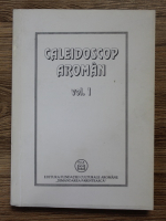 Anticariat: Hristu Candroveanu - Caleidoscop aroman (volumul 1)