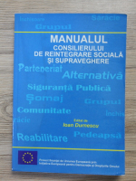 Ioan Durnescu - Manualul consilierului de reintegrare sociala si supraveghere