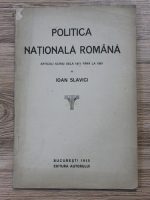 Ioan Slavici - Politica nationala romana (1915)