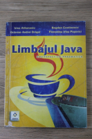 Irina Athanasiu - Limbajul Java. O perspectiva pragmatica