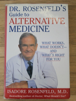 Isadore Rosenfeld - Dr. Rosenfeld's guide to alternative medicine