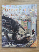 J. K. Rowling - Harry Potter si Pocalul de Foc (editie ilustrata)