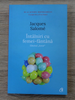 Jacques Salome - Intalniri cu femei-fantana. Efectul Izvor