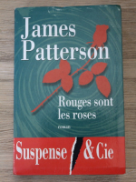 James Patterson - Rouges sont les roses