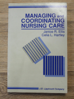 Janice R. Ellis, Celia L. Hartley - Managing and coordinating nursung care