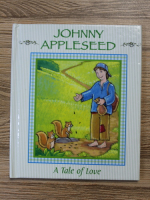 Johnny appleseed, a tale of love