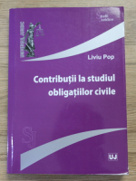 Liviu Pop - Contributii la studiul obligatiilor civile