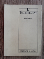 Anticariat: Loleh Bellon - L'eloignement