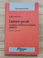 Luminita Cristina Stoica - Contracte speciale. Locatiunea, inchirierea locuintelor, antrepriza. Practica judiciara