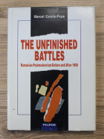 Marcel Cornis Pope - The unfinished battles. Romanian postmodernism before and after 1989
