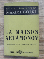 Maxime Gorki - La Maison Artamonov