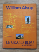 Michael Spens - William Alsop. Le Grand Bleu Marseilles