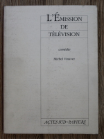 Michel Vinaver - L'emission de television