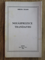 Mircea Eliade - Nouasprezece trandafiri