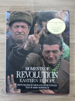 Mort Rosenblum - Moments of revolution Eastern Europe