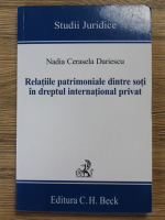 Nadia Cerasela Dariescu - Relatiile patrimoniale dintre soti in dreptul international privat
