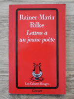 Rainer Maria Rilke - Lettres a un jeune poete