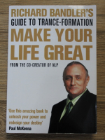 Richard Bandler - Make your life great